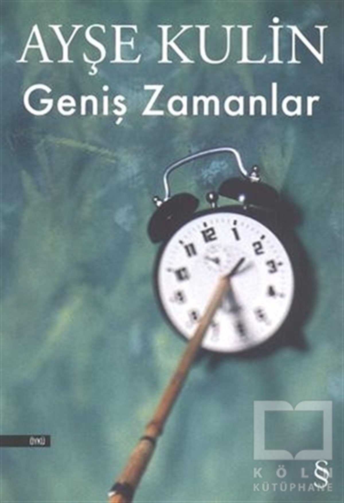 Ayşe KulinÖyküGeniş Zamanlar