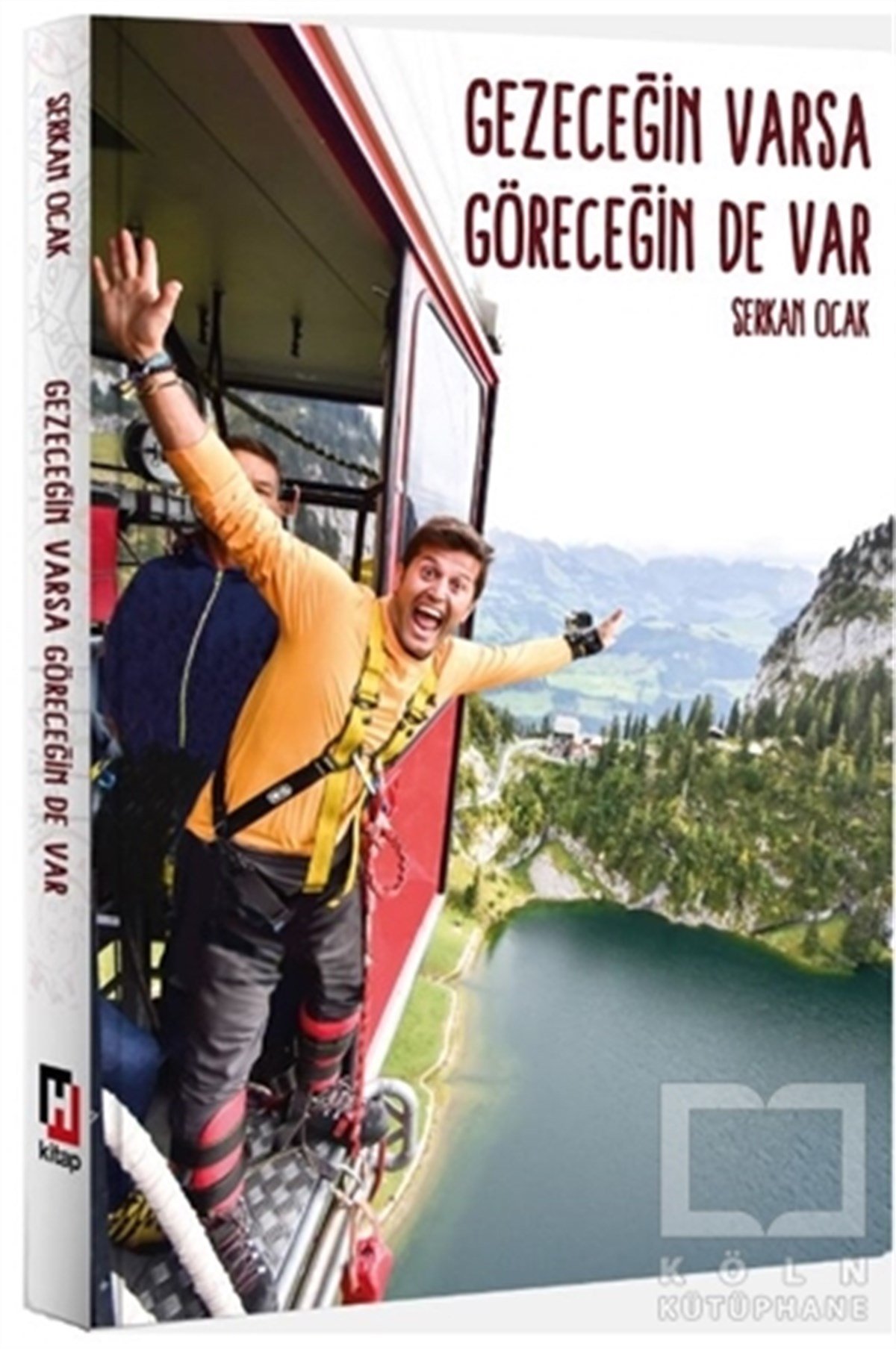 Serkan OcakGezi RehberiGezeceğin Varsa Göreceğin de Var