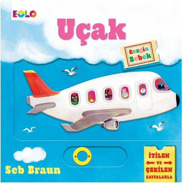Seb BraunEgitim Etkinlik KitaplariGezgin Bebek - Uçak