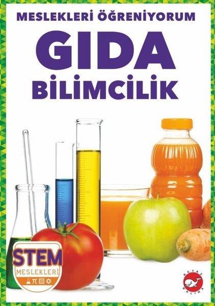 R.J. BaileyEtkinlik KitaplarıGıda Bilimcilik - Meslekleri Öğreniyorum - STEM Meslekleri