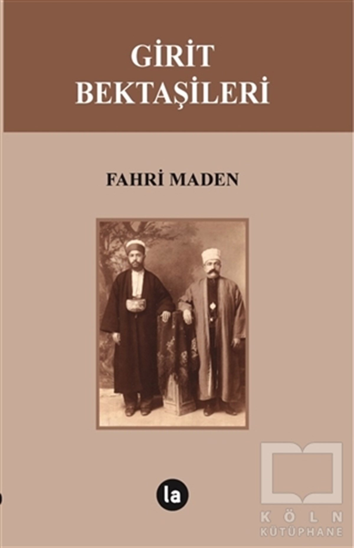 Fahri MadenAlevilik-BektaşilikGirit Bektaşileri
