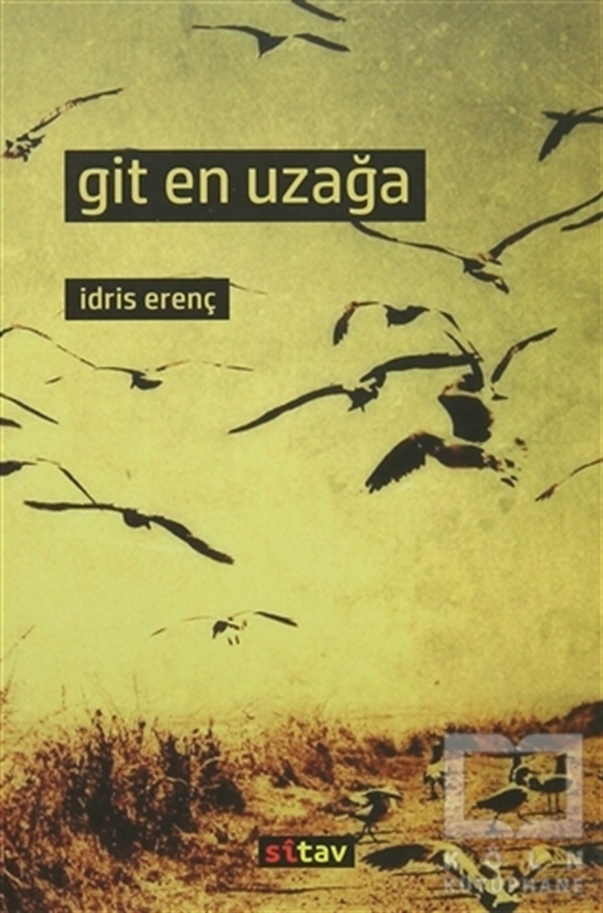 İdris ErençŞiirGit En Uzağa