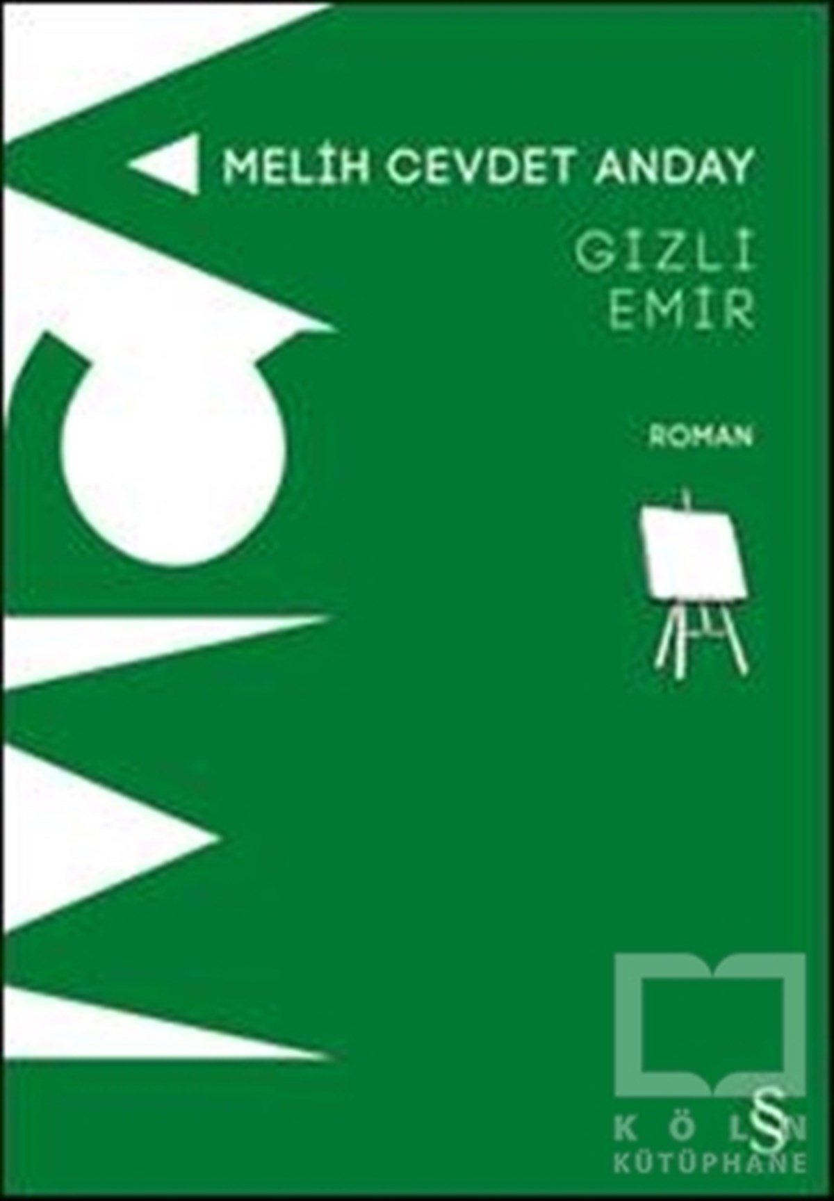 Melih Cevdet AndayTürk EdebiyatıGizli Emir