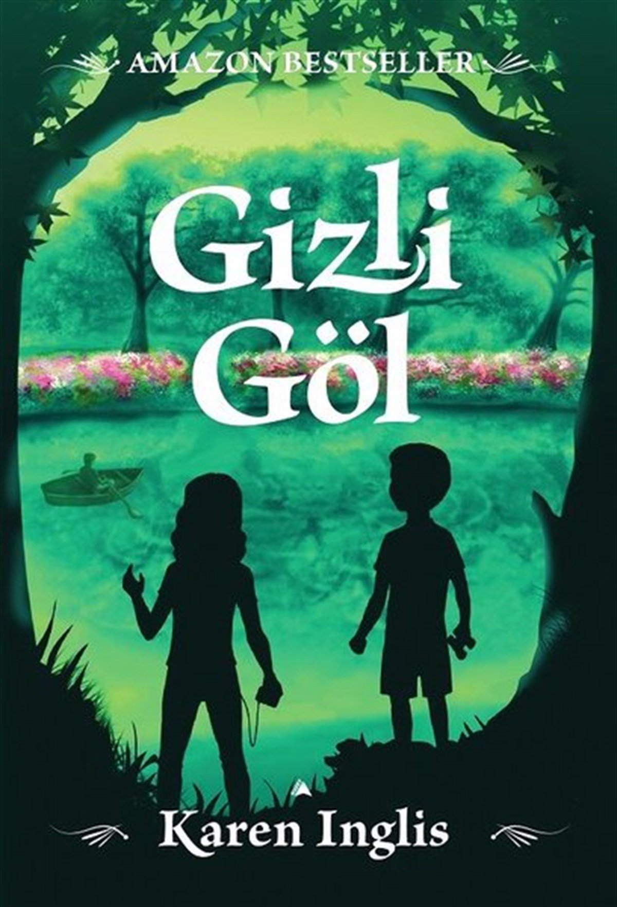 Karen InglısÇocuk Masal KitaplarıGizli Göl