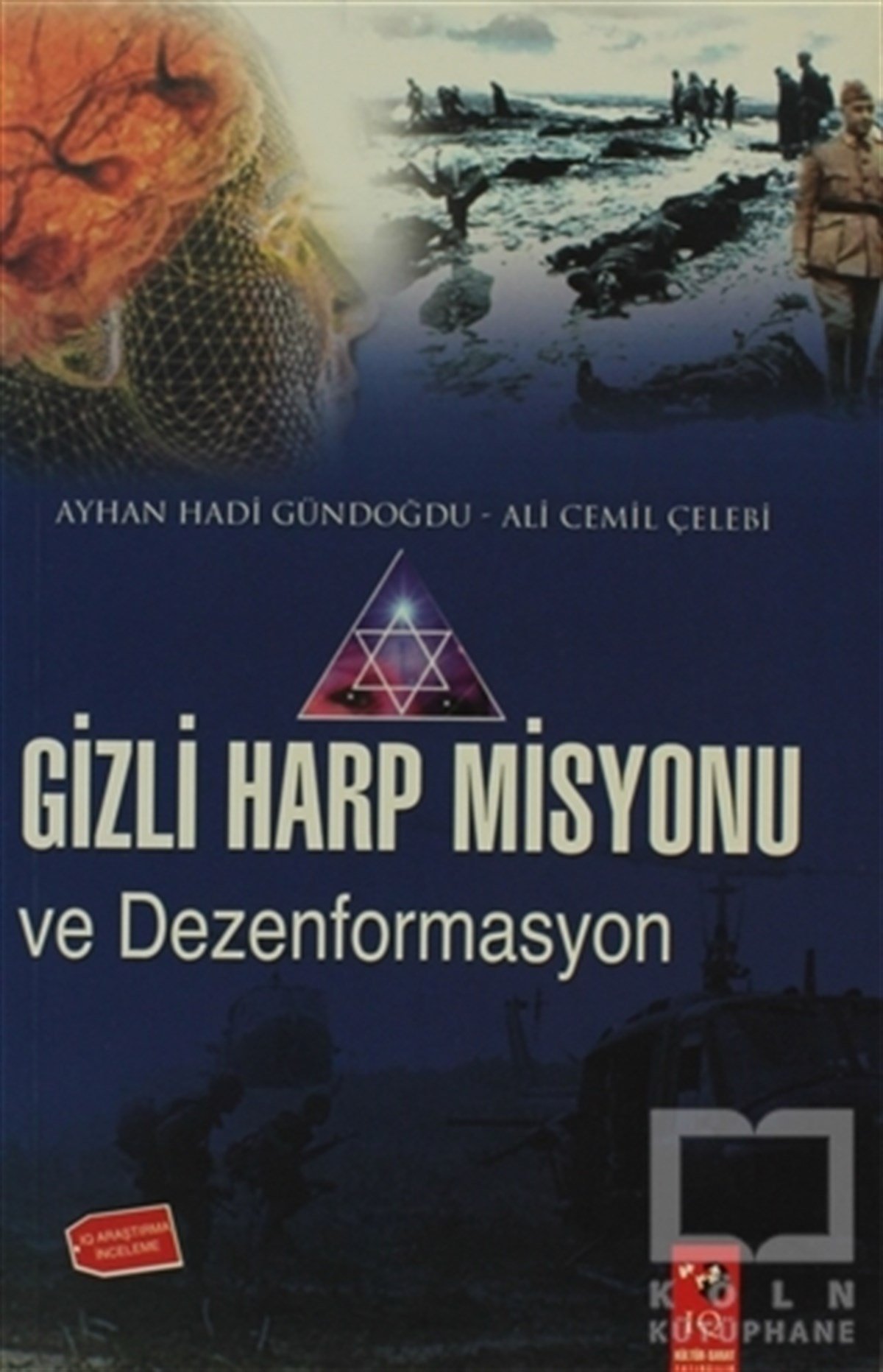 Ayhan Hadi GündoğduUluslararası İlişkiler, Dış PolitikaGizli Harp Misyonu ve Dezenformasyon