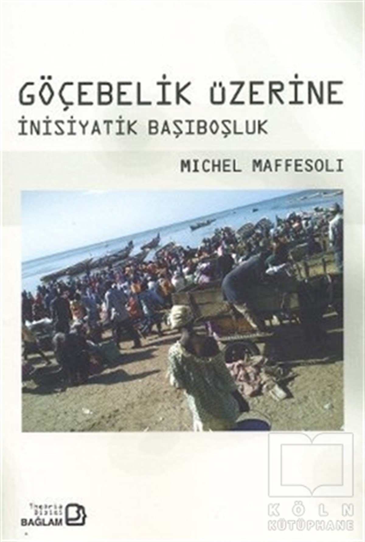 Göçebelik Üzerine