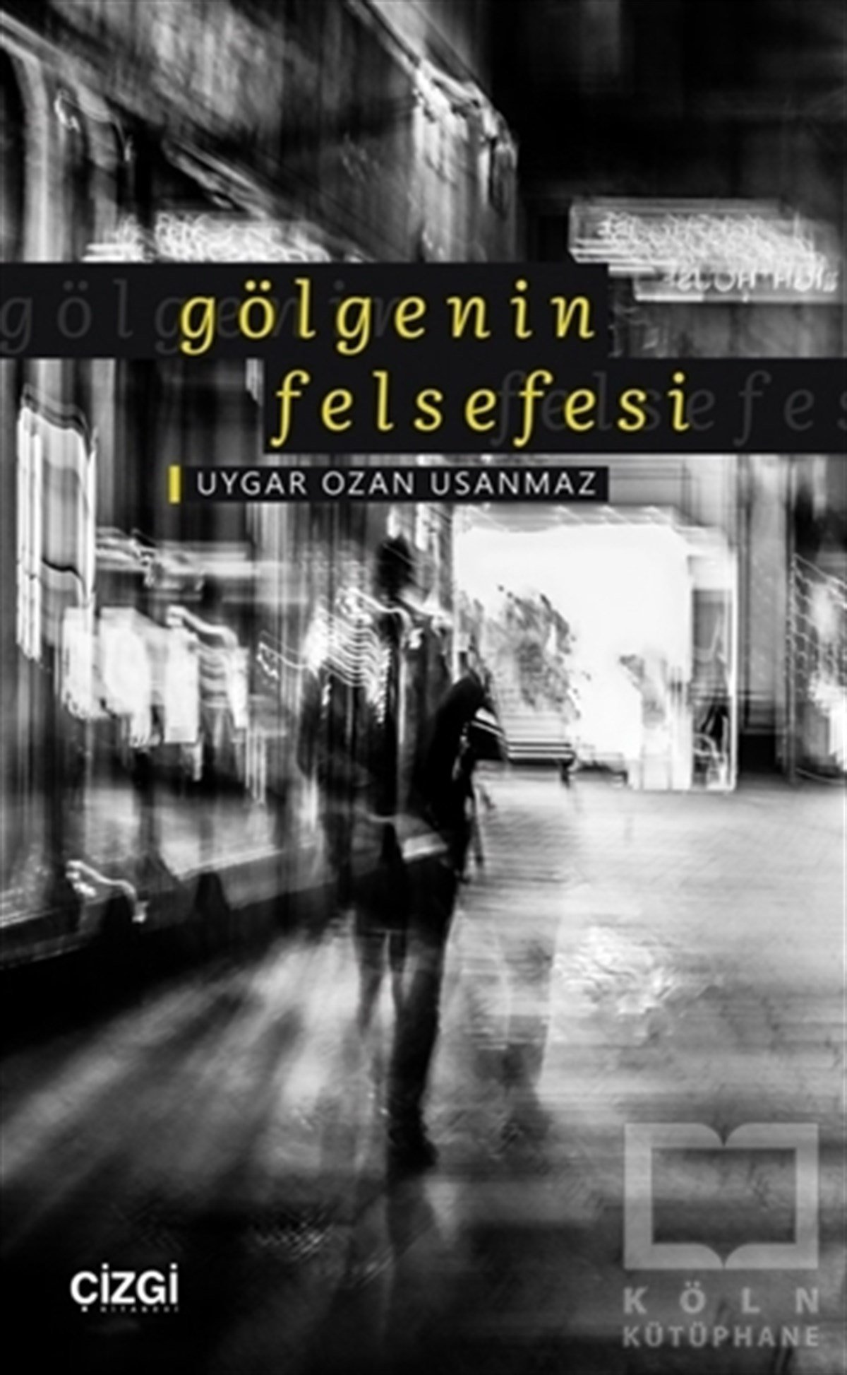 Uygar Ozan UsanmazAndereGölgenin Felsefesi