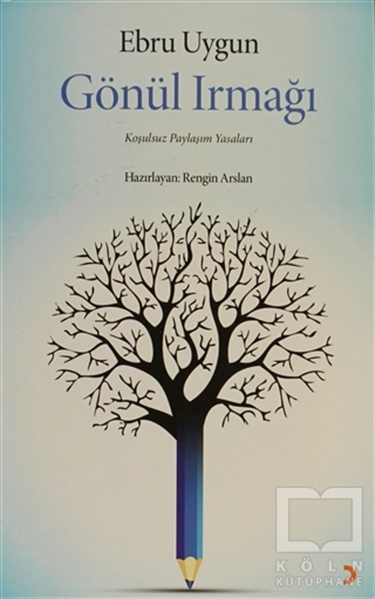 Ebru UygunKurumlar, ÖrgütlerGönül Irmağı