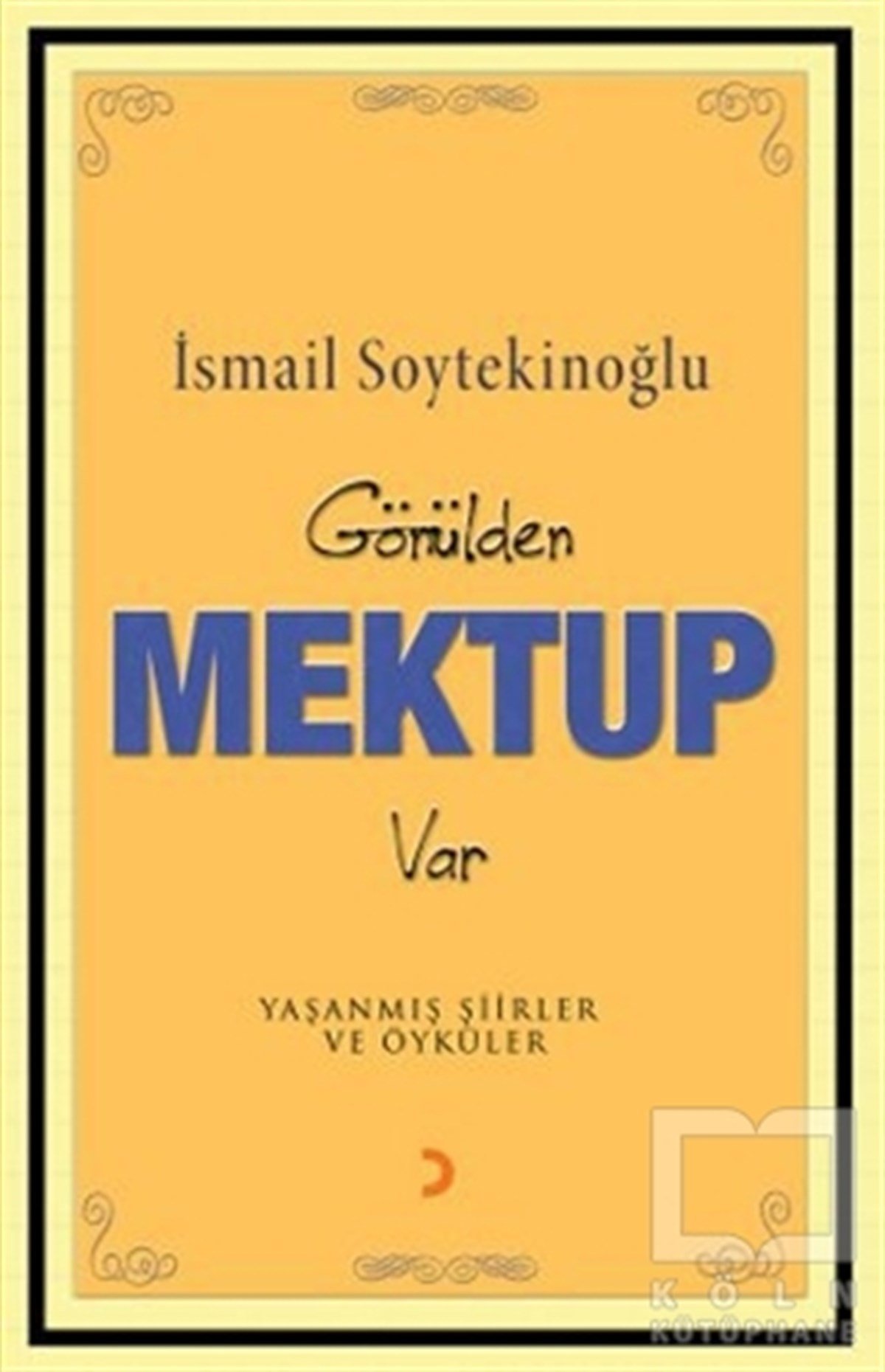 İsmail SoytekinoğluÖyküGönülden Mektup Var
