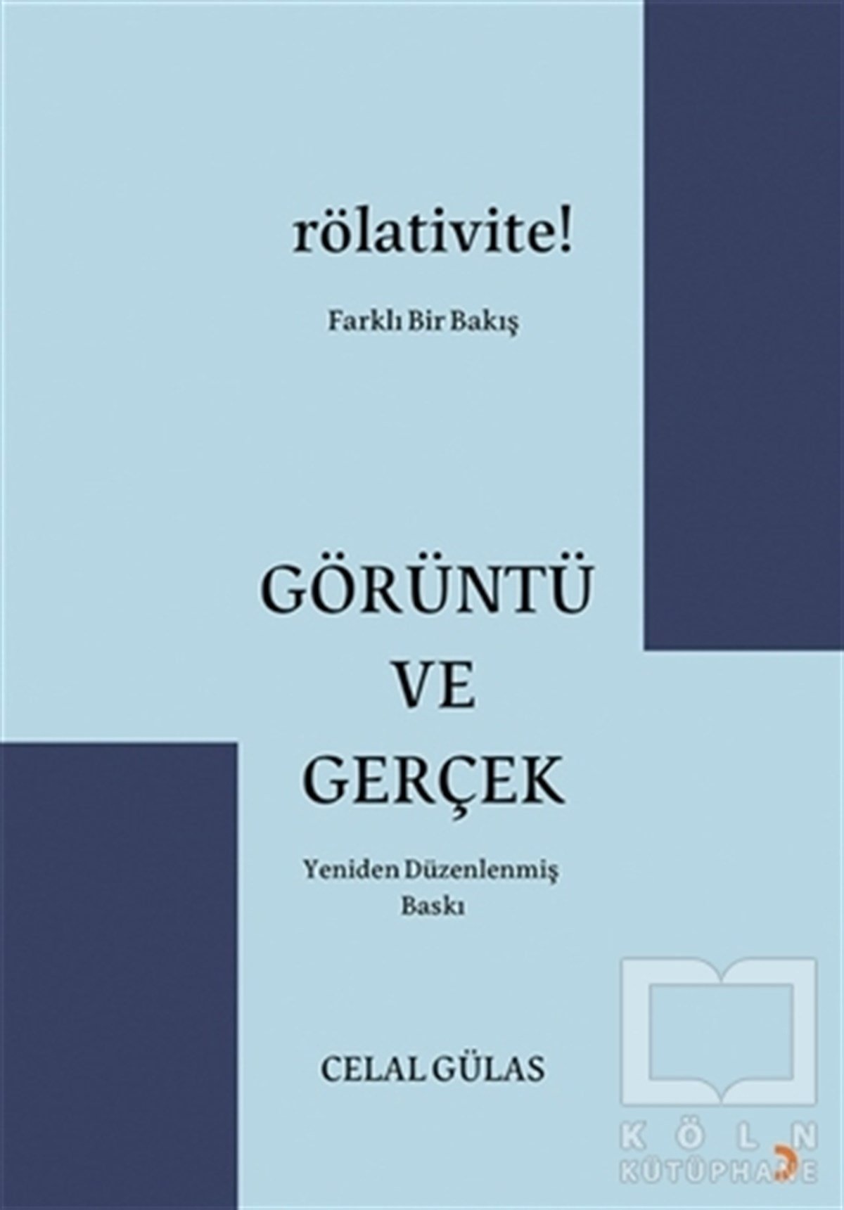 Celal GülasAraştırma-İnceleme-ReferansGörüntü ve Gerçek