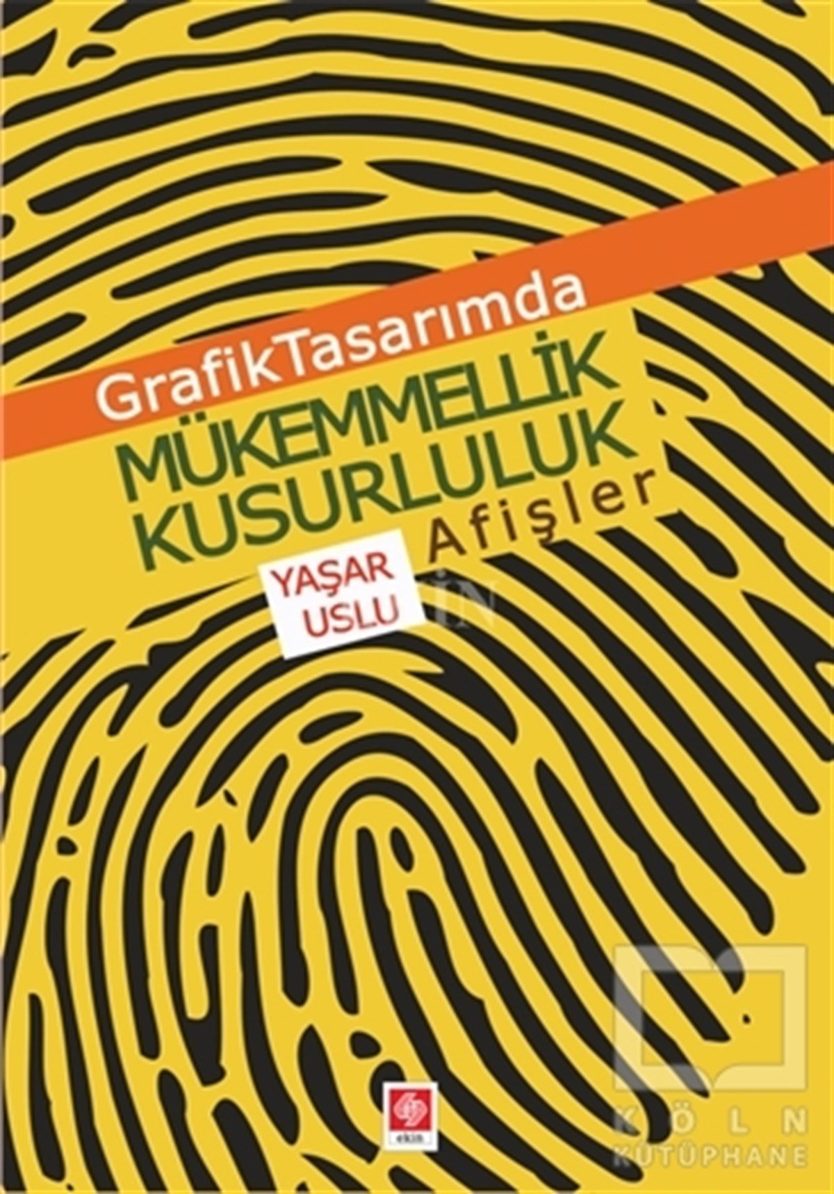 Yaşar UsluDiğerGrafik Tasarımda Mükemmellik Kusurluluk Afişler