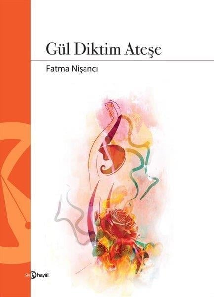 Fatma NişancıTürk ŞiiriGül Diktim Ateşe