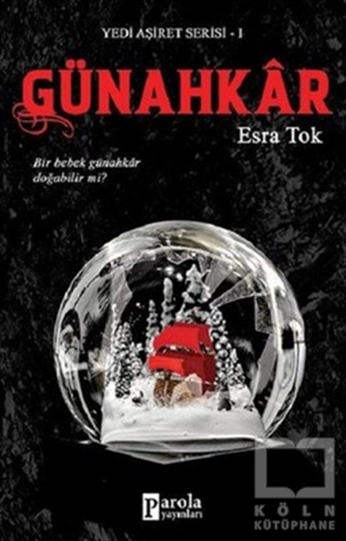 Esra TokRomanGünahkar - Yedi Aşiret Serisi 1