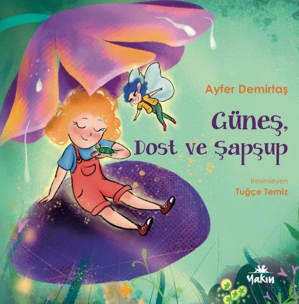 Ayfer DemirtaşEgitim Etkinlik KitaplariGüneş Dost ve Şapşup