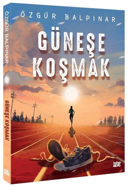 Özgür BalpınarÇocuk Gençlik RomanlarıGüneşe Koşmak