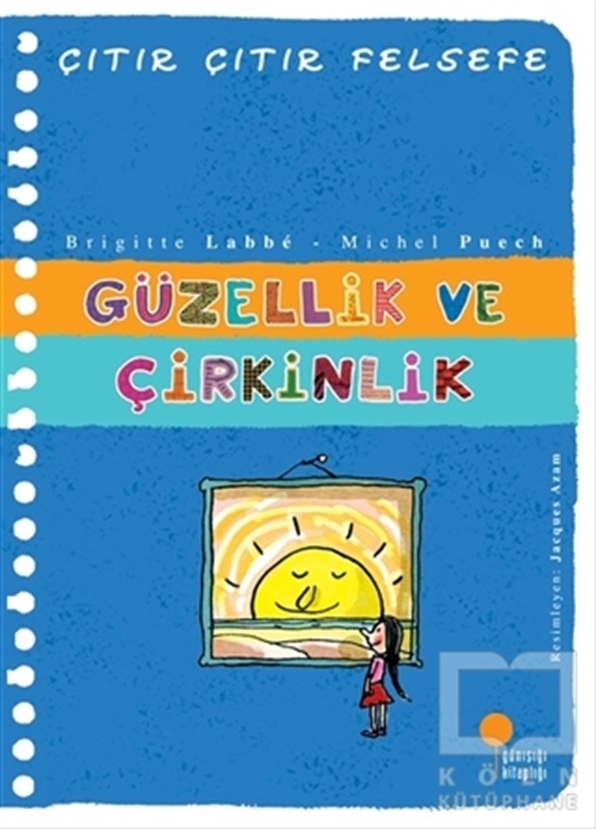 Michel PuechHikayelerGüzellik ve Çirkinlik - Çıtır Çıtır Felsefe 5
