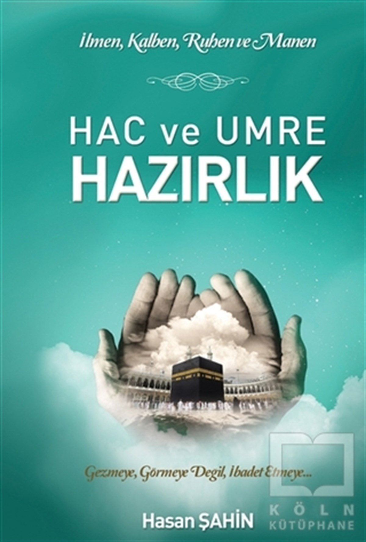 Hasan ŞahinAraştırma-İncelemeHac ve Umre Hazırlık
