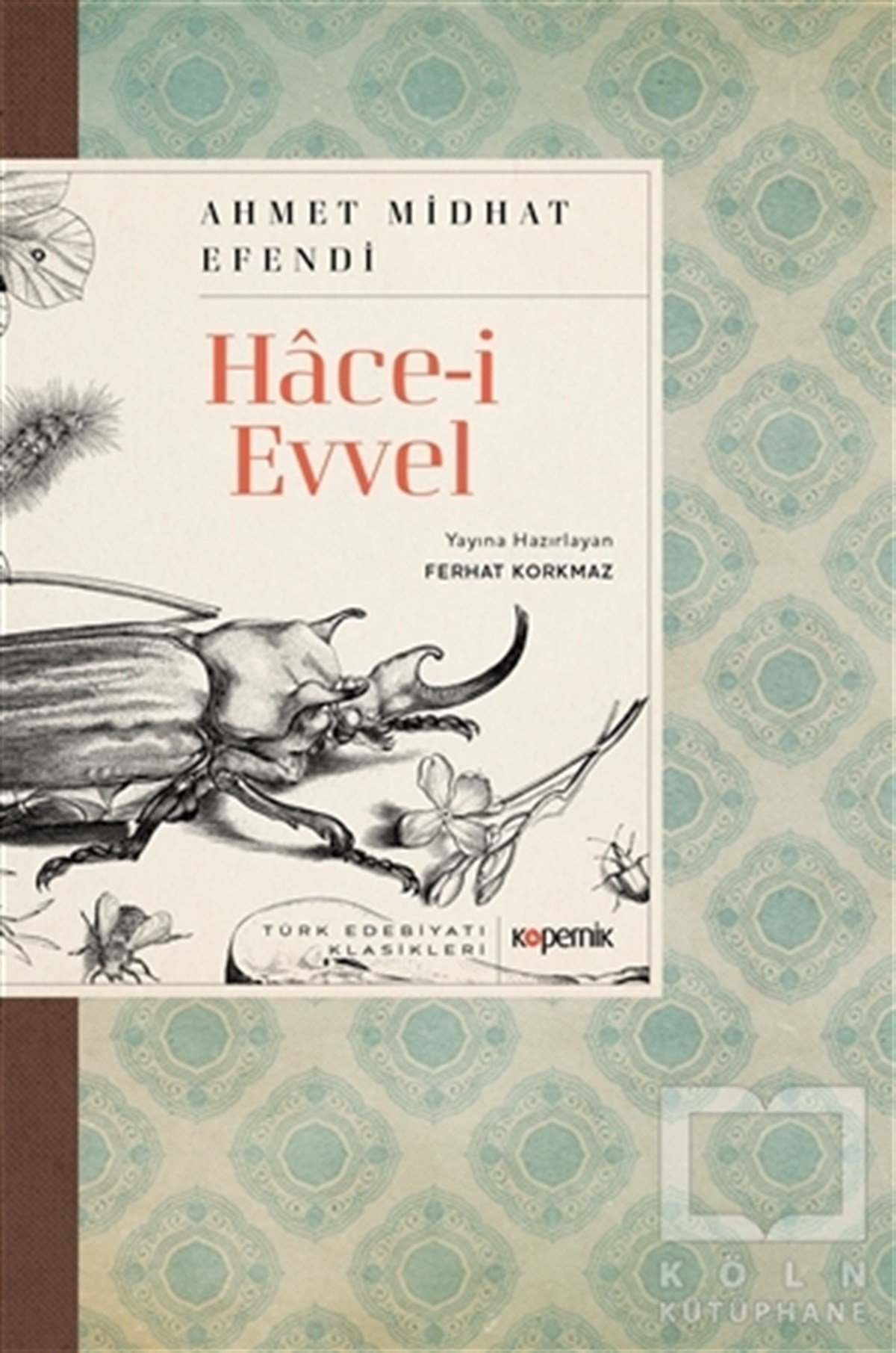Ahmet Mithat EfendiDünya Klasikleri & Klasik KitaplarHace-i Evvel