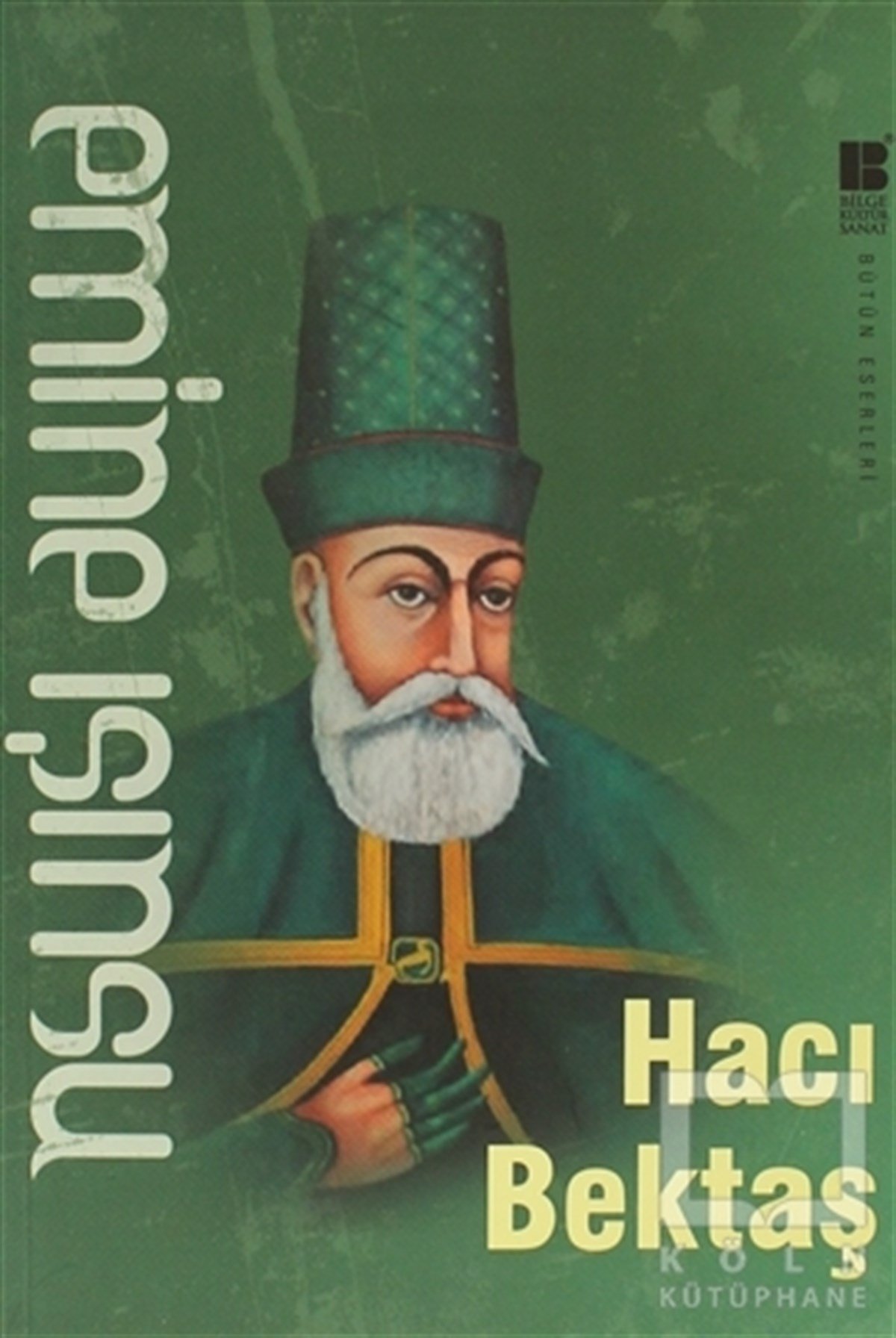 Emine IşınsuTasavvuf - Mezhepler - TarikatlarHacı Bektaş