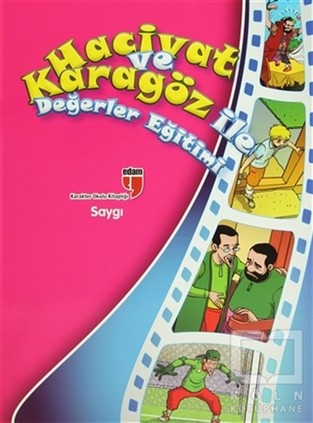 Elif AkardaşHikayelerHacivat ve Karagöz ile Değerler Eğtiimi : Saygı