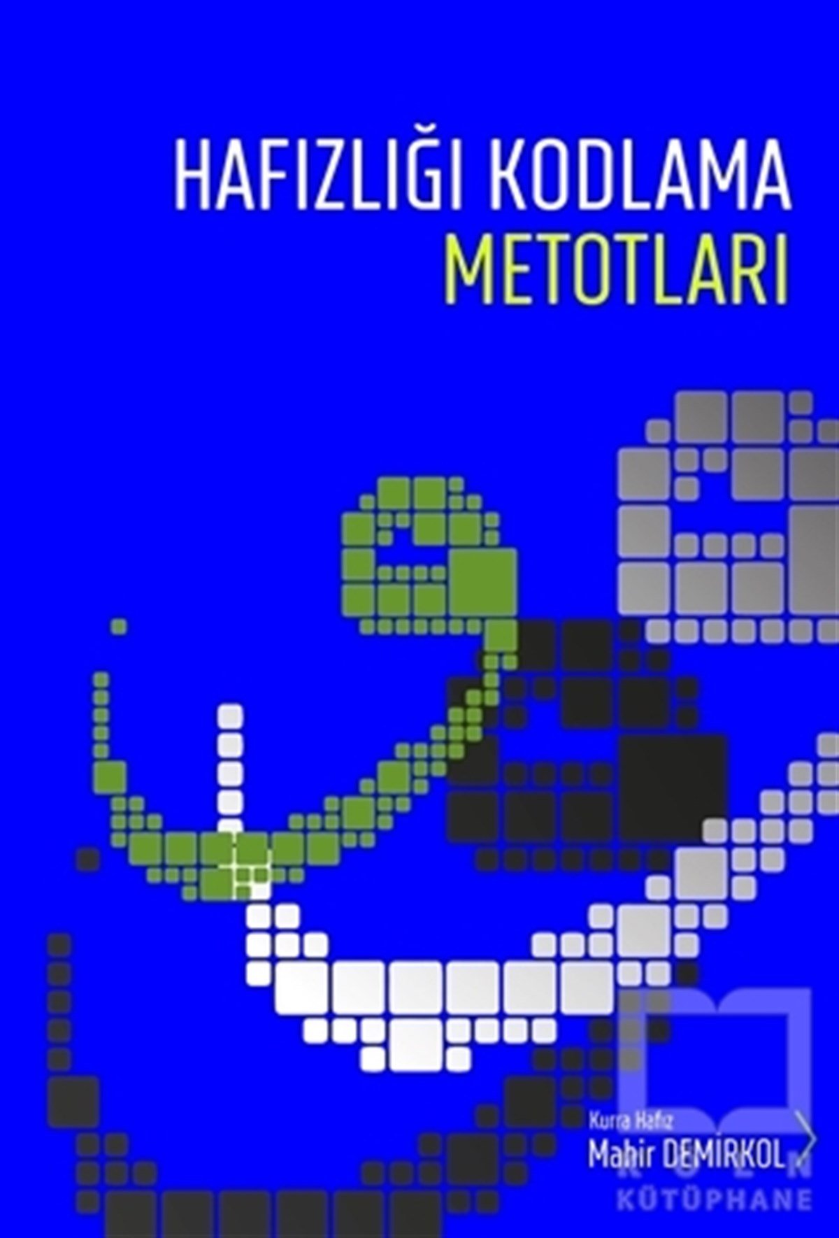 Mahir Demirkolİslam Eğitimi KitaplarıHafızlığı Kodlama Metotları