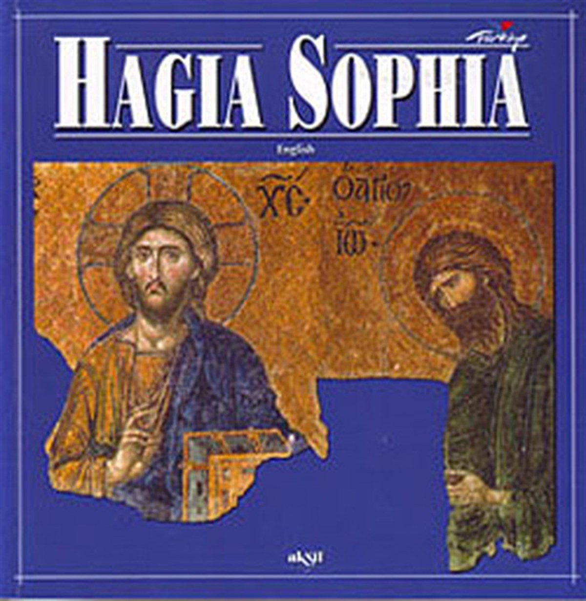 İlhan AkşitTürkiye Gezi Rehberi KitaplarıHAGIA SOPHIA (Ayasofya-İng.)