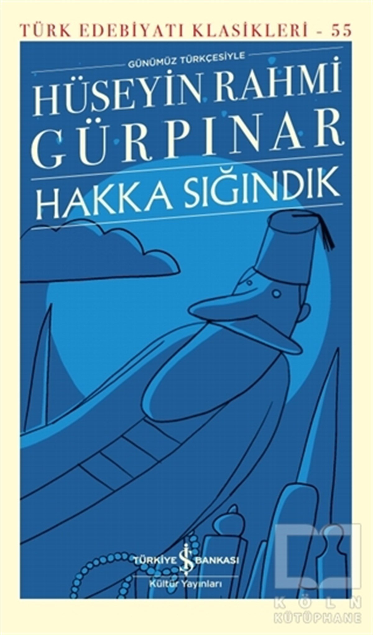 Hüseyin Rahmi GürpınarDünya Klasikleri & Klasik KitaplarHakka Sığındık