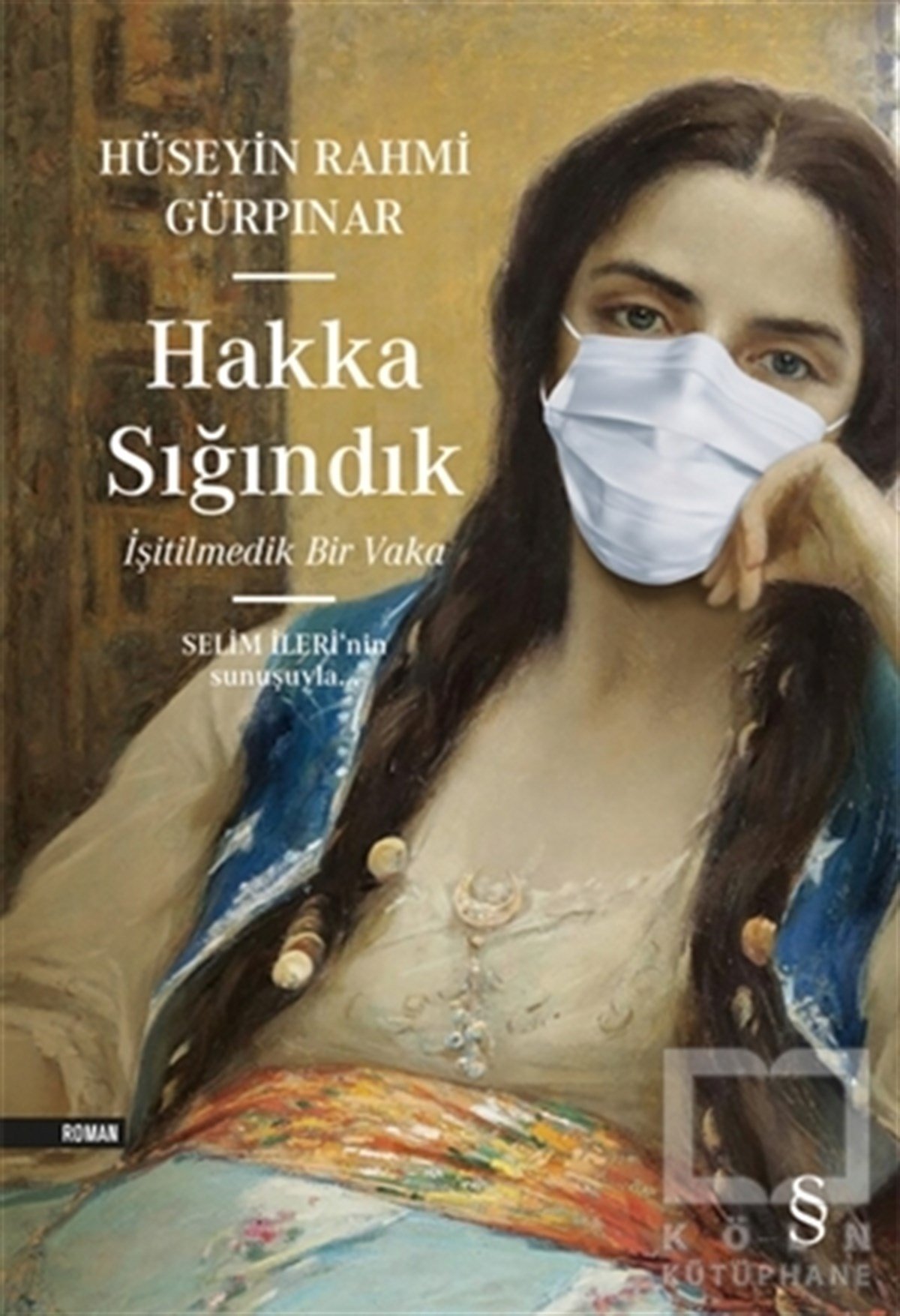 Hüseyin Rahmi GürpınarTürkçe RomanlarHakka Sığındık