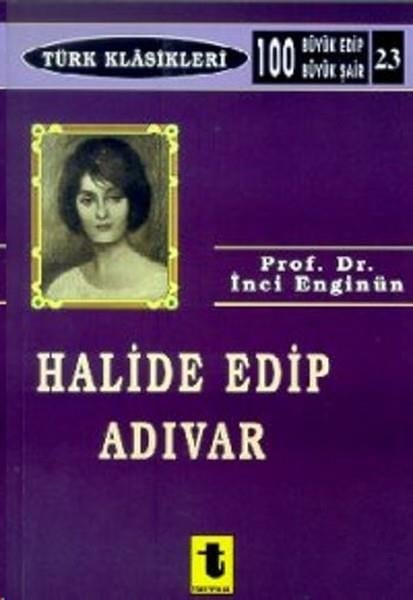 İnci EnginünTarihi Biyografi ve Otobiyografi KitaplarıHalide Edip Adıvar
