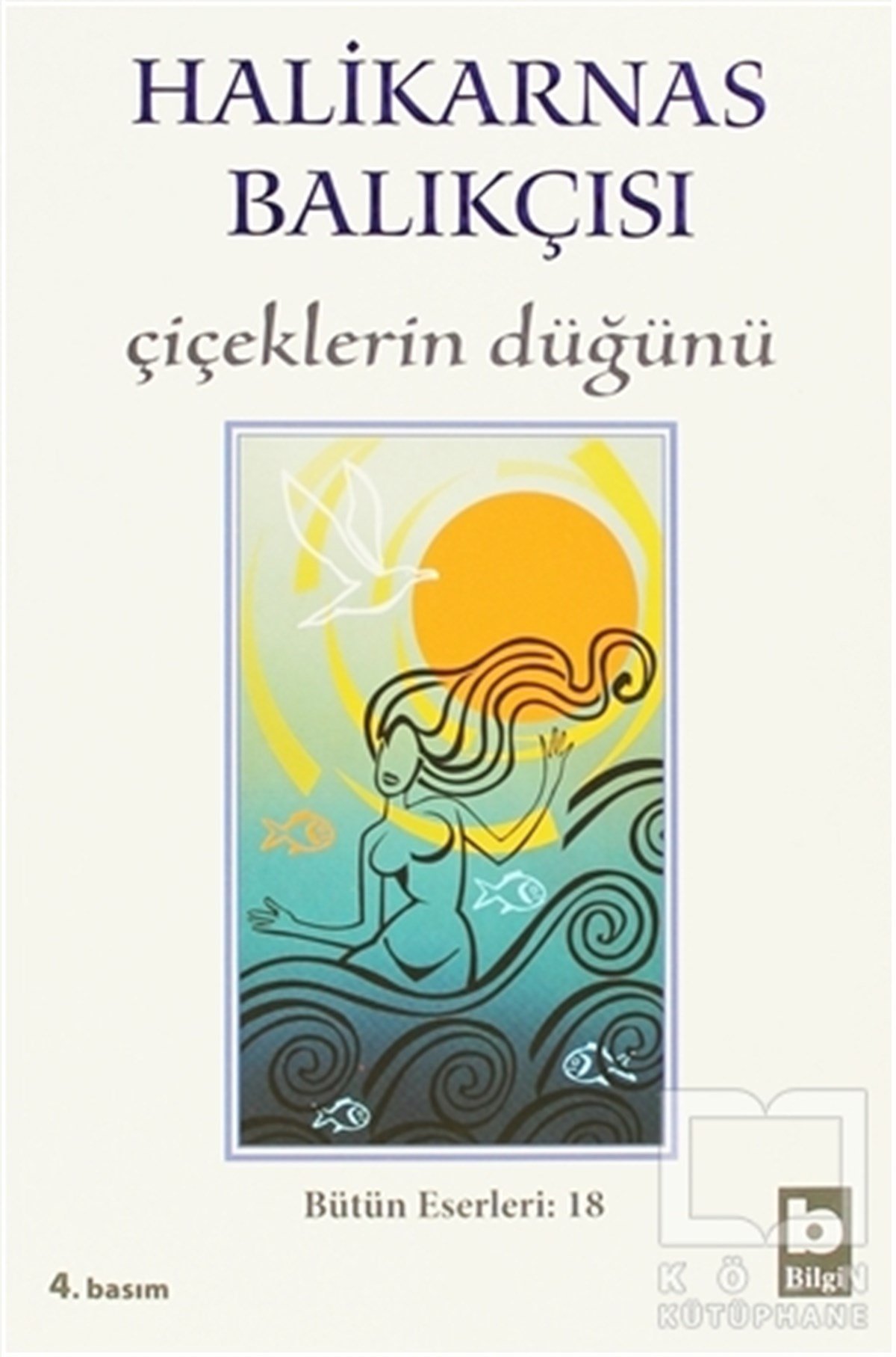 Halikarnas Balıkçısı - Çiçeklerin Düğünü Bütün Eserleri 18