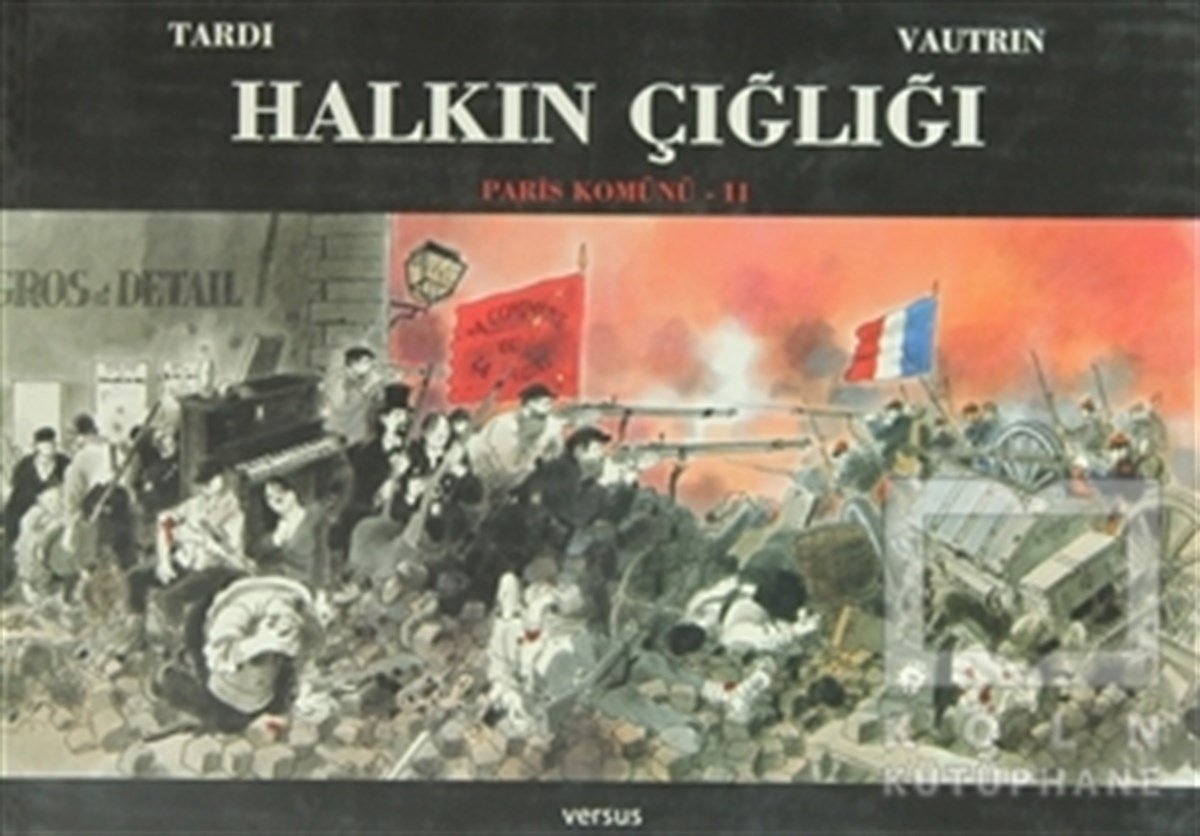 Jacques TardiÇizgi RomanHalkın Çığlığı -  Paris Komünü 2. Cilt