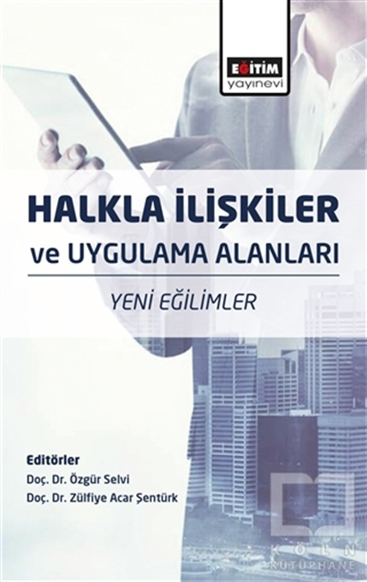 Özgür Selviİletişim - MedyaHalkla İlişkiler ve Uygulama Alanları