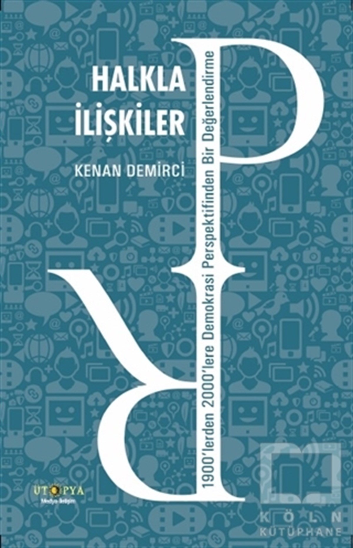 Kenan DemirciSosyal Medya ve İletişimHalkla İlişkiler