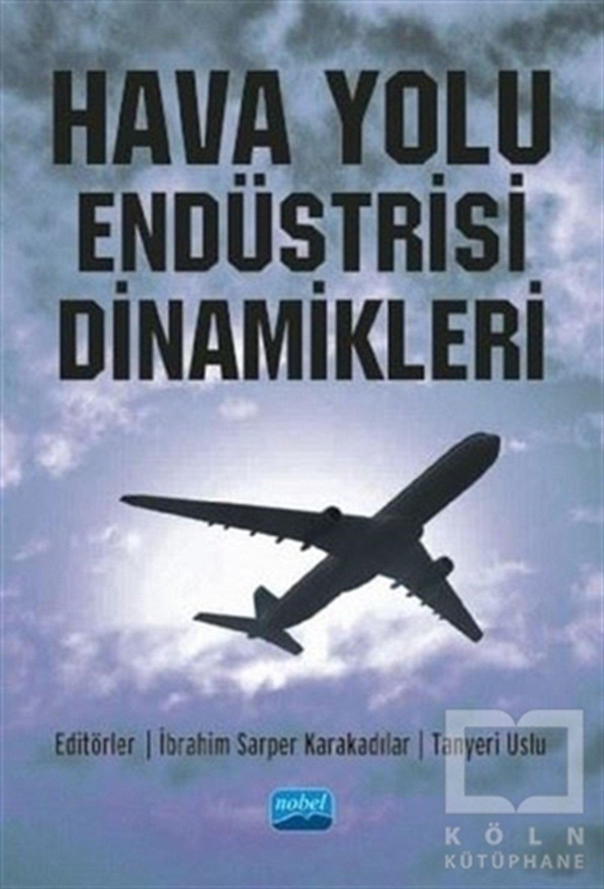 İbrahim Sarper KarakadılarEndüstri MühendisliğiHava Yolu Endüstrisi Dinamikleri