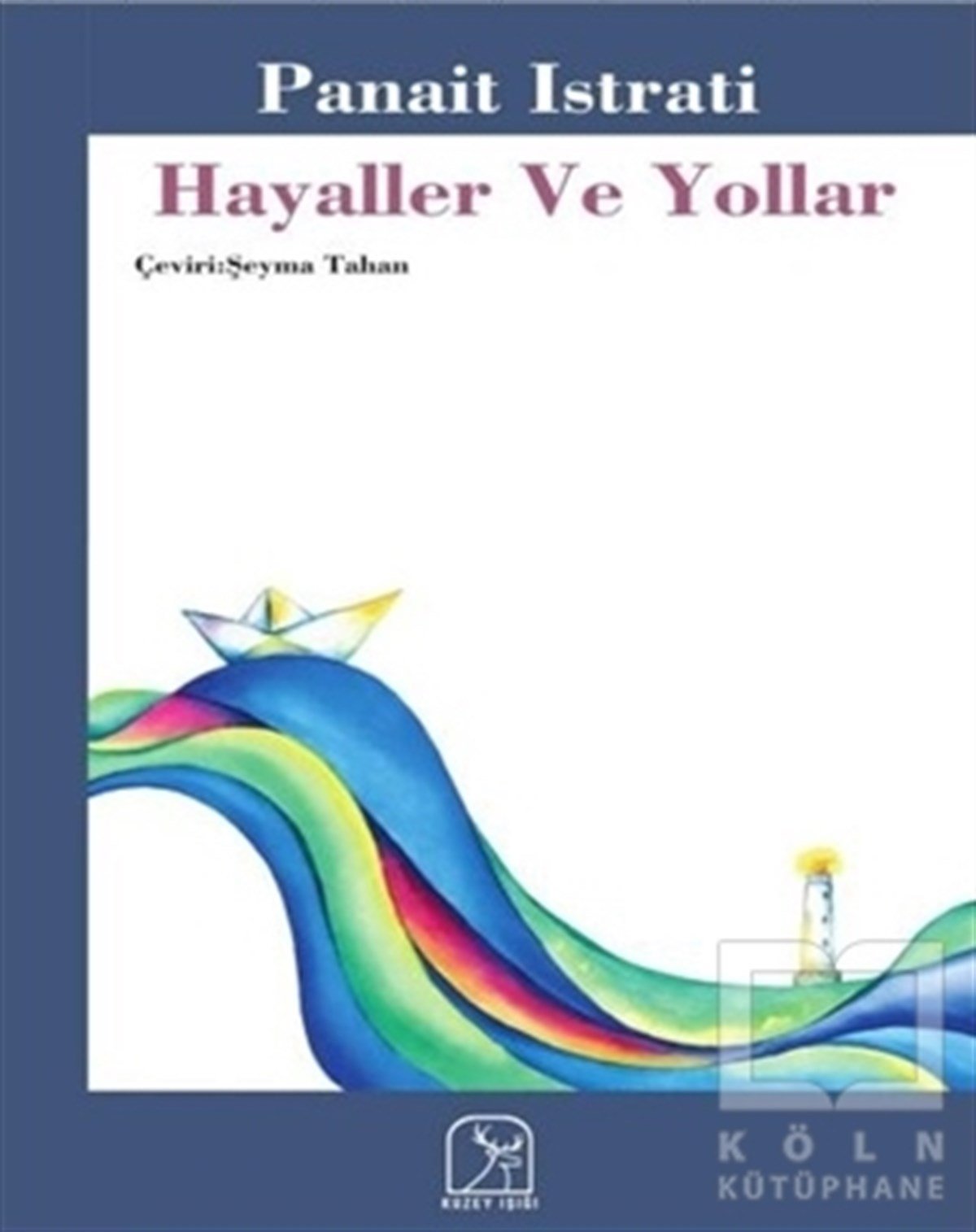 Panait IstratiReferans KitaplarHayaller Ve Yollar