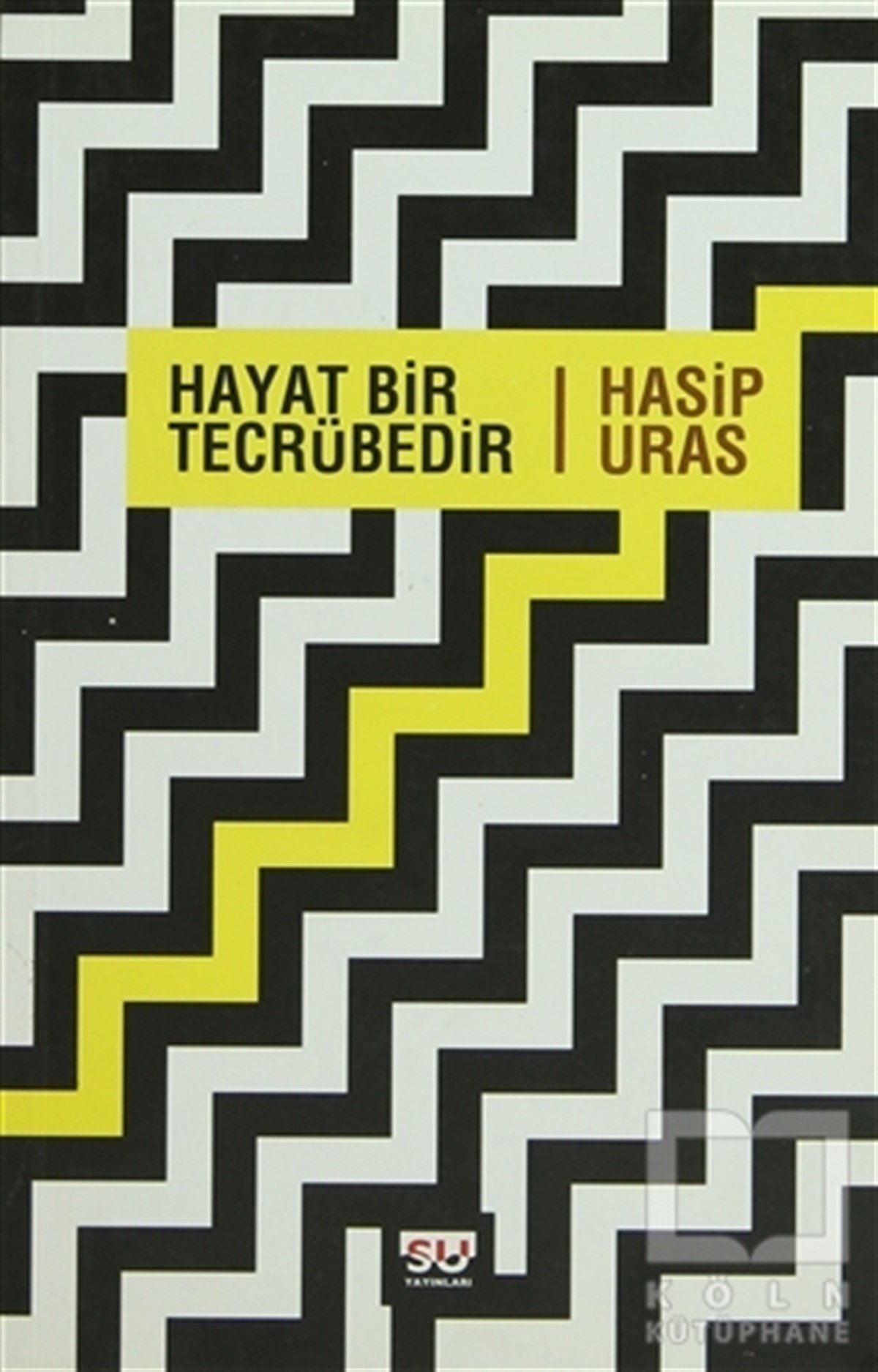 Hayat Bir Tecrübedir