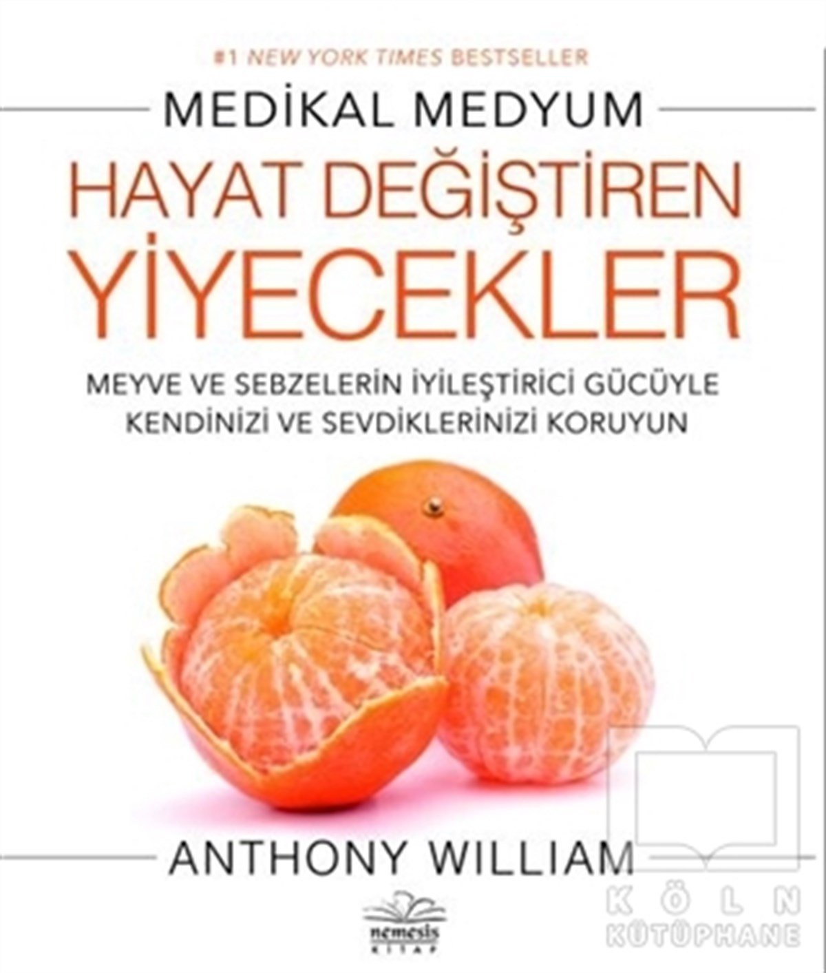 Anthony WilliamBaşvuru KitaplarıHayat Değiştiren Yiyecekler