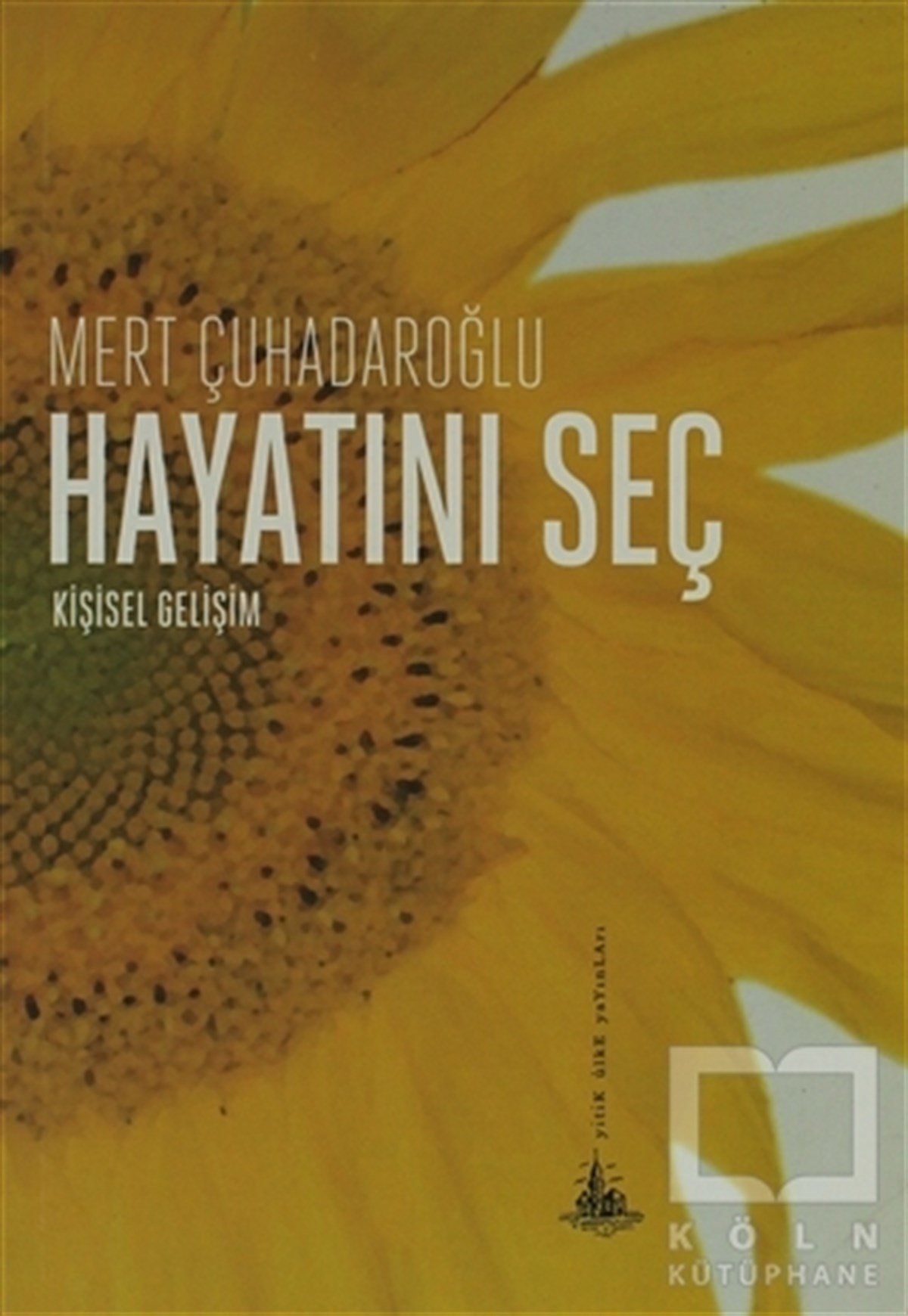 Mert ÇuhadaroğluKişisel GelişimHayatını Seç