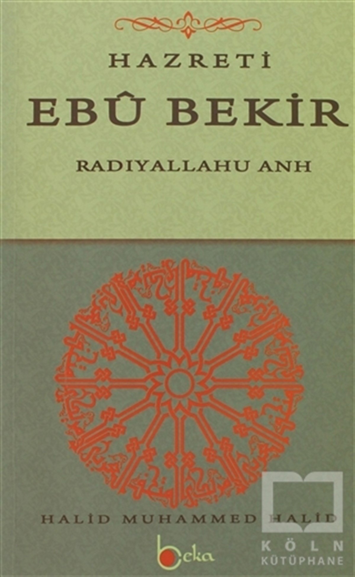 Halid Muhammed HalidEdebiyat - RomanHazreti Ebu Bekir