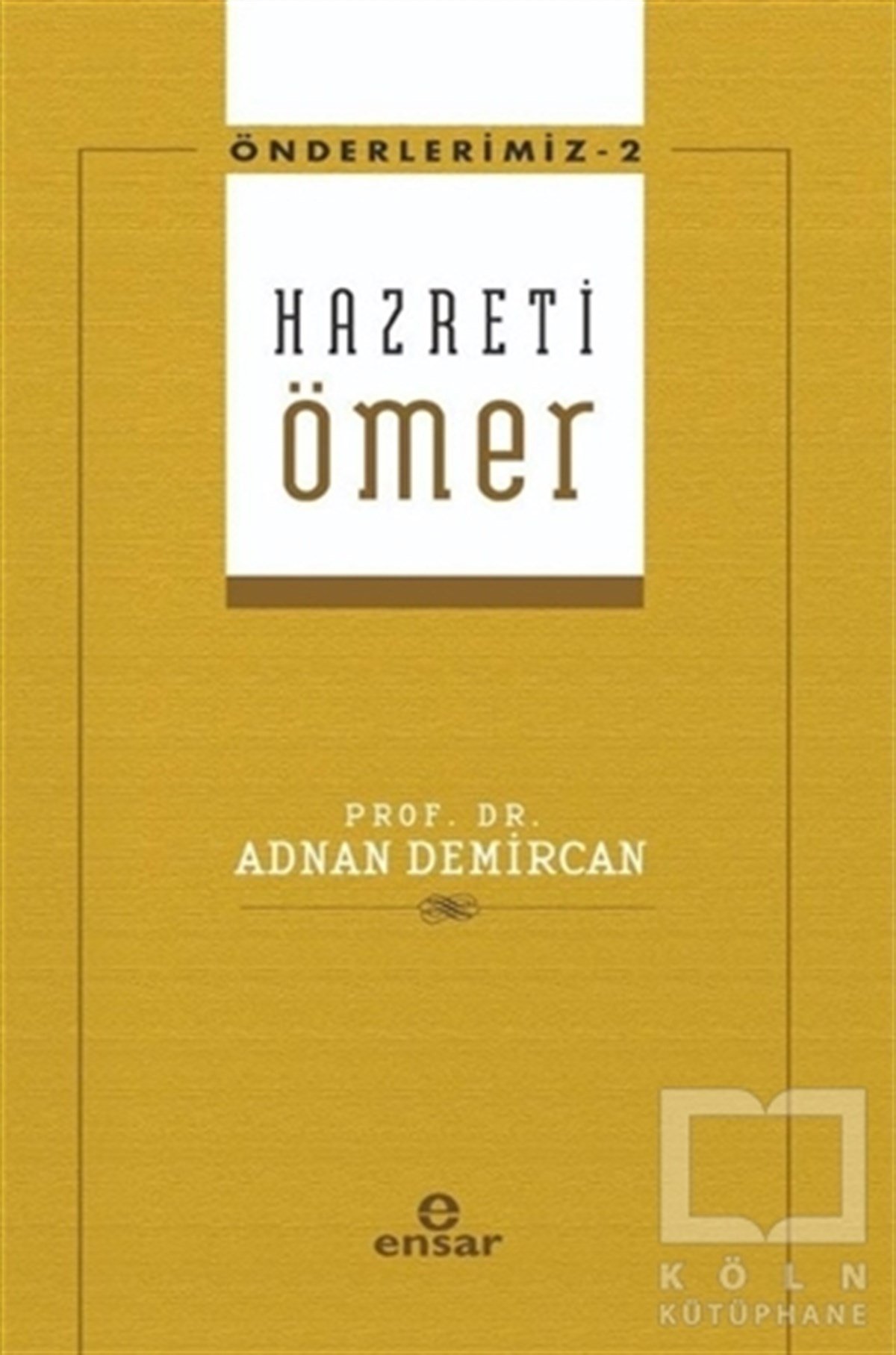 Adnan Demircanİslami Biyografi ve Otobiyografi KitaplarıHazreti Ömer