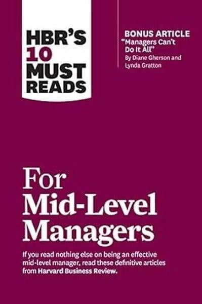 Harvard Business ReviewPersonal DevelopmentHBR's 10 Must Reads for Mid-Level Managers