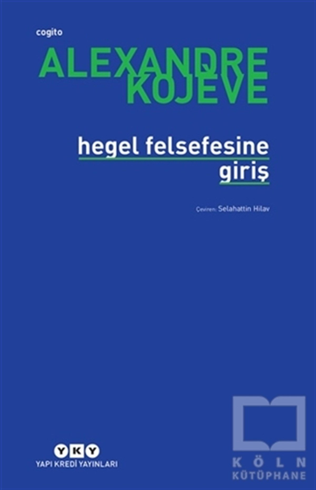 Alexandre KojeveFelsefi AkımlarHegel Felsefesine Giriş
