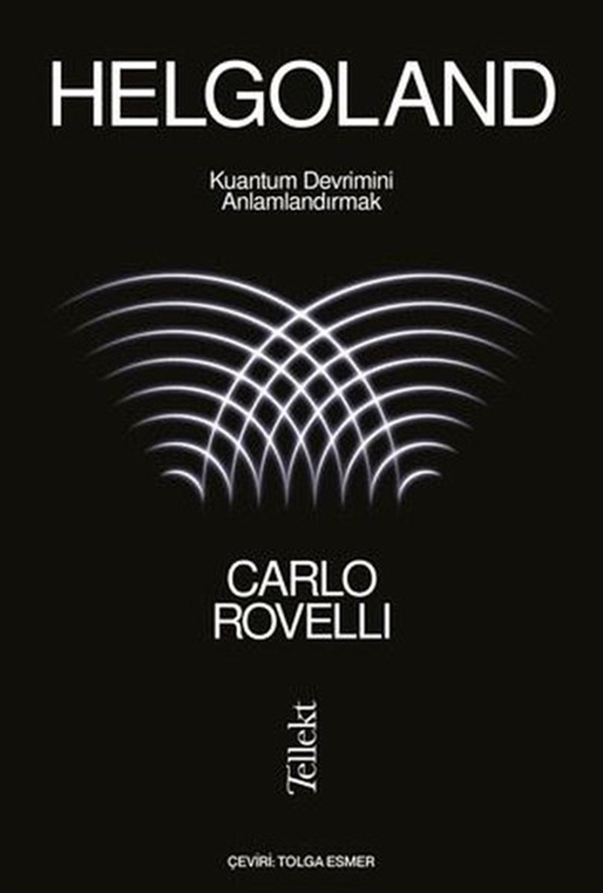 Carlo RovelliAstronomie und PhysikHelgoland - Kuantum Devrimini Anlamlandırmak
