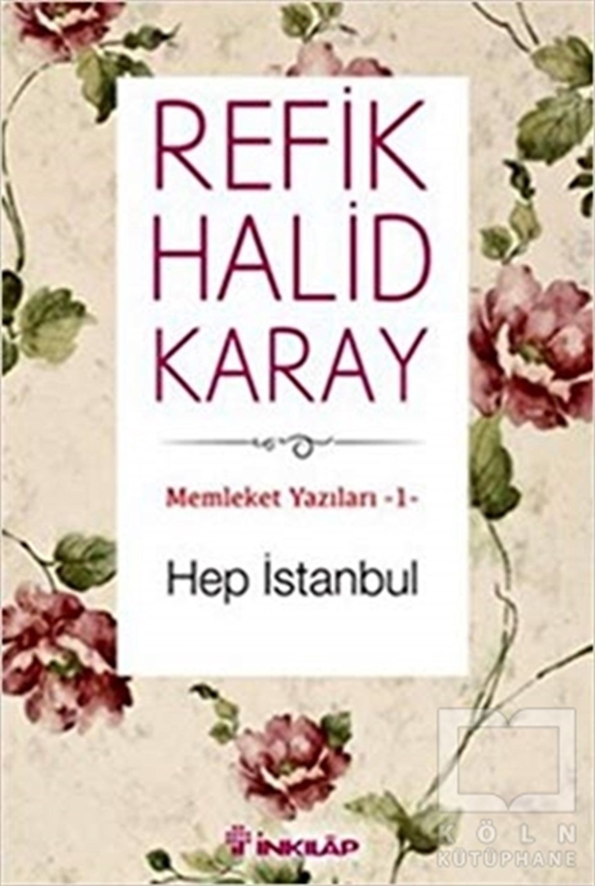 Refik Halid KarayTürk Tarihi AraştırmalarıHep İstanbul
