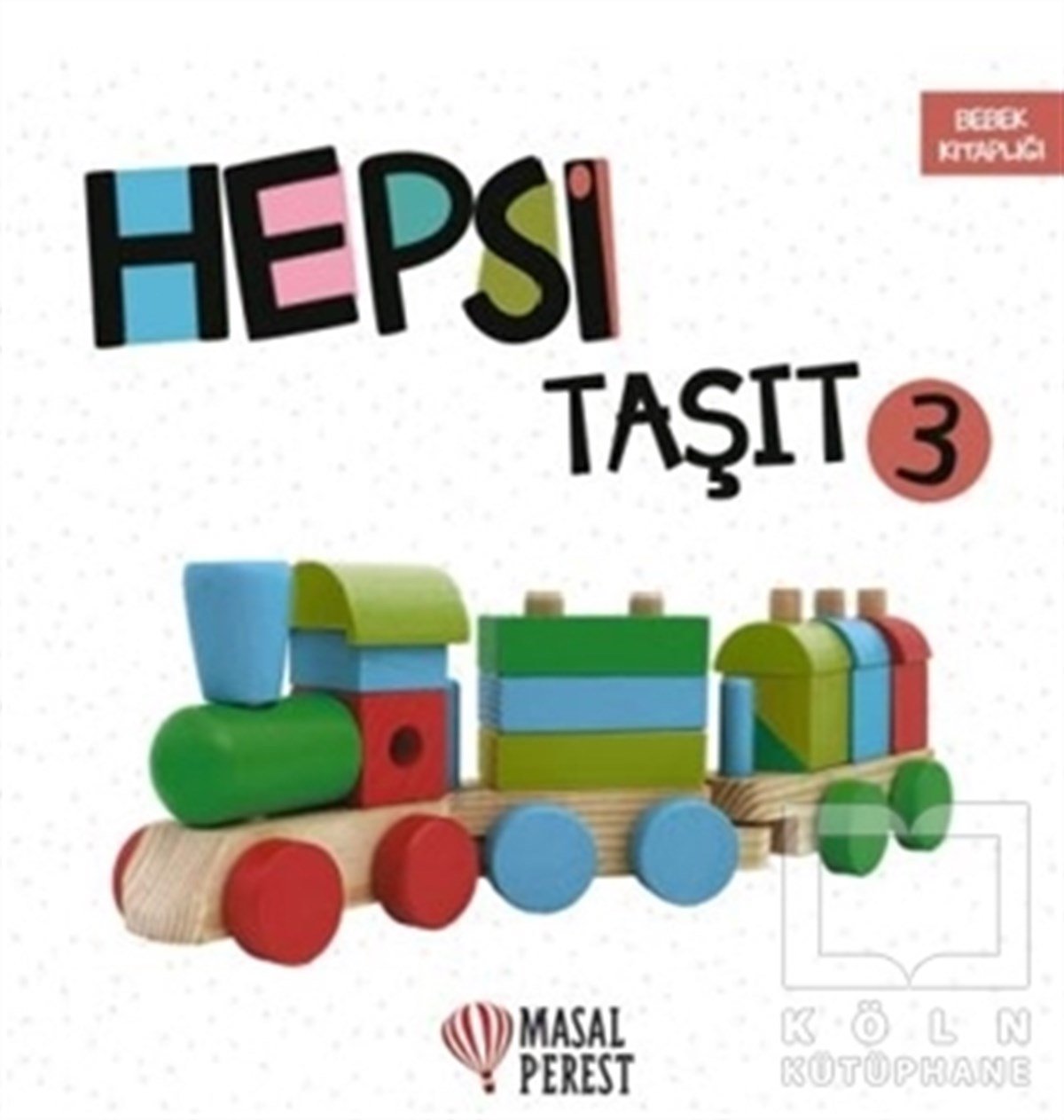 Kübra AkşilOkul Öncesi Resimli KitaplarHepsi Taşıt 3