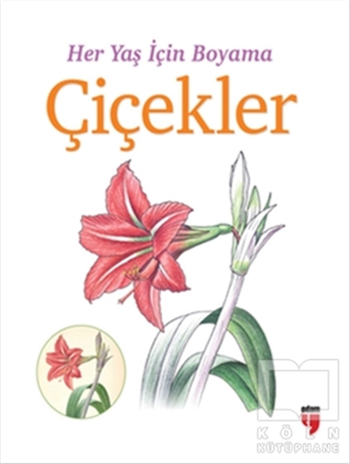 KolektifBüyükler için Boyama - Mandala KitaplarıHer Yaş İçin Boyama - Çiçekler