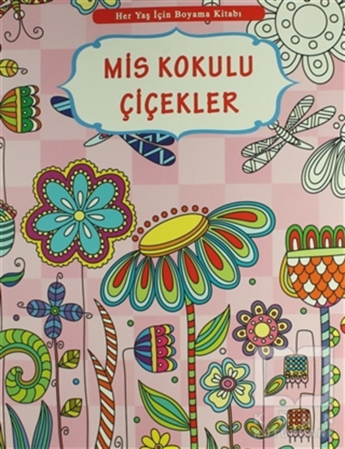 Her Yaş İçin Boyama Kitabı - Mis Kokulu Çiçekler