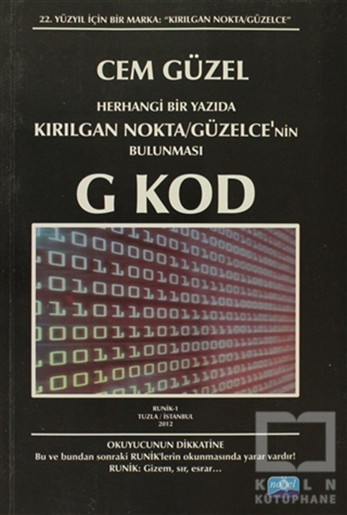 Cem GüzelAkademikHerhangi Bir Yazıda Kırılgan Nokta / Güzelce’nin Bulunması G Kod