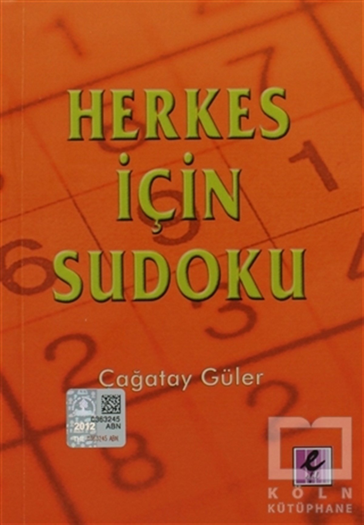 Çağatay GülerBilmeceler, BulmacalarHerkes İçin Sudoku