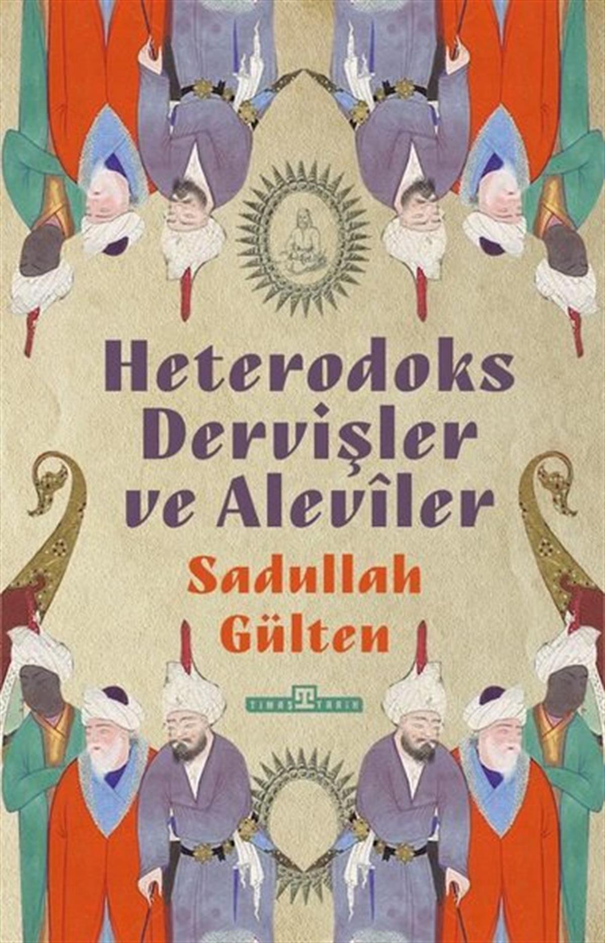Sadullah GültenAlevilik & Bektaşilik KitaplarıHeterodoks Dervişler ve Aleviler